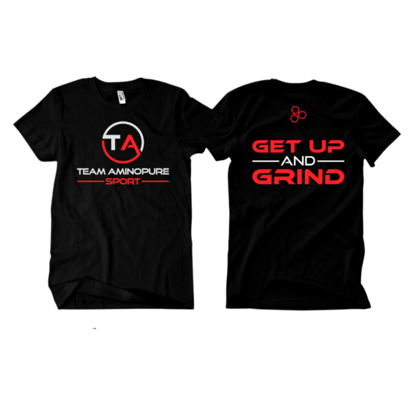 Team AminoPure<BR> GET UP AND GRIND <BR> T-SHIRT